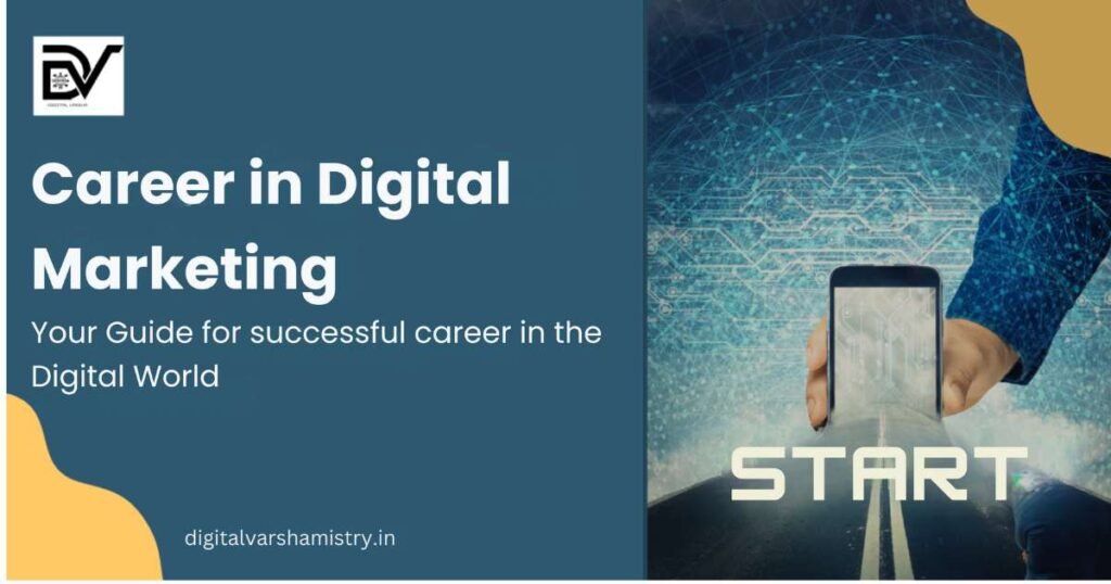 Career in Digital Marketing: Your Guide for  Successful Career in the Digital World